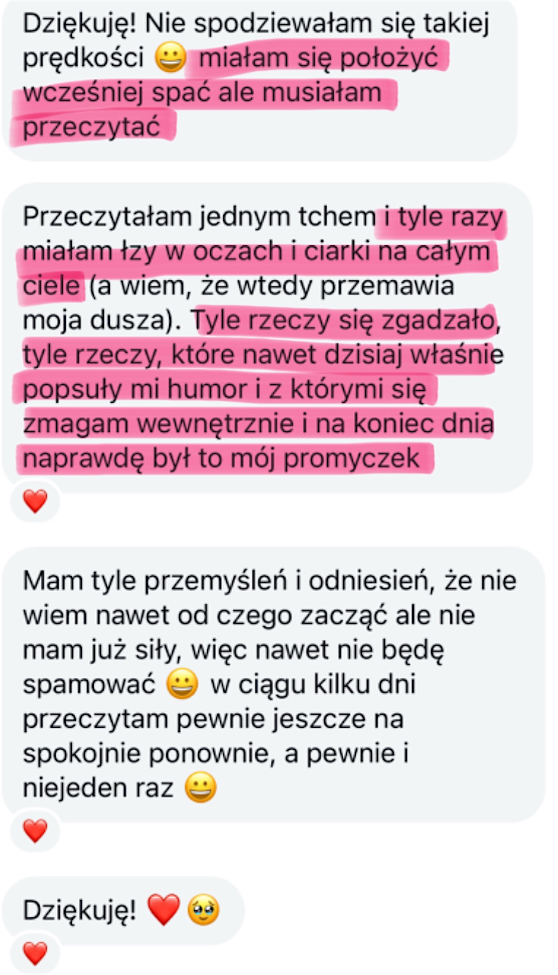 Dziękuję! Miałam się położyć wcześniej spać, ale musiałam przeczytać. Przeczytałam jednym tchem i tyle razy miałam łzy w oczach i ciarki na całym ciele. Tyle rzeczy się zgadzało. Na koniec dnia naprawdę był to mój promyczek.